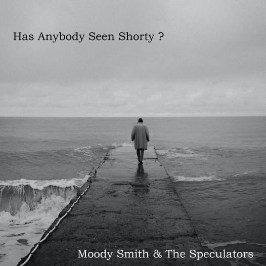 Has Anybody Seen Shorty