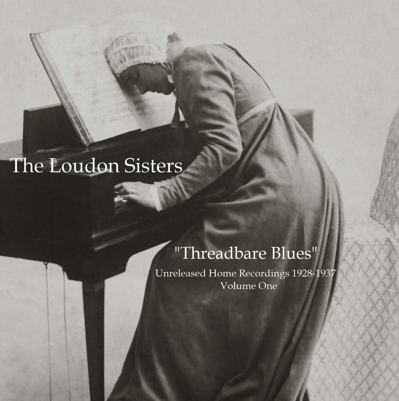 Threadbare Blues (Unreleased Home Recordings 1928–1937 Volume One)